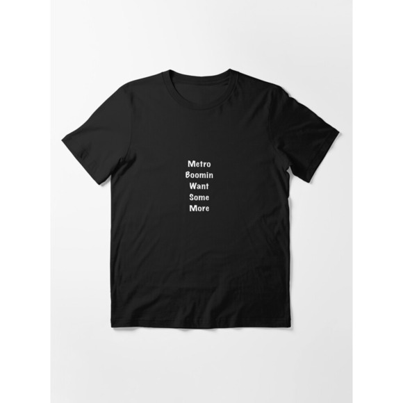 Brooke
B Other - Metro Boomin Want Some More Hip Hop Producer Fan T-Shirt